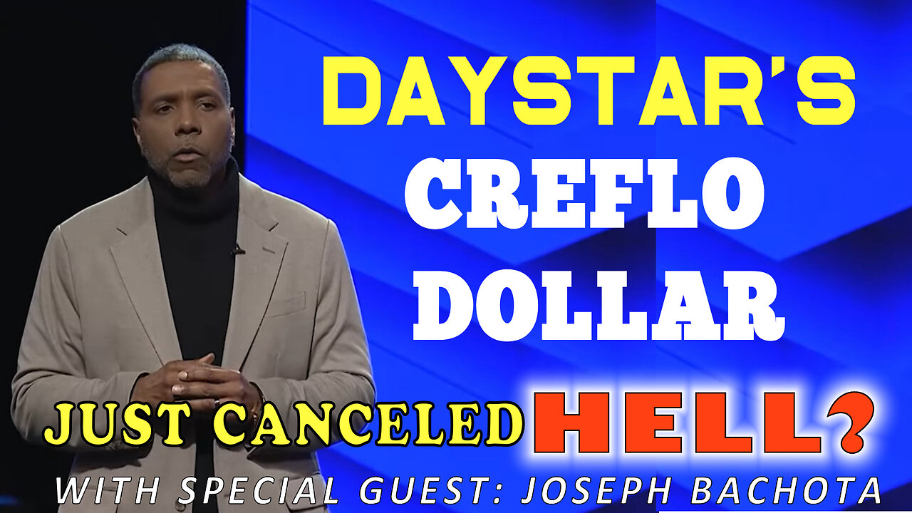 DAYSTAR'S CREFLO DOLLAR: CANCELS HELL?!?!?
