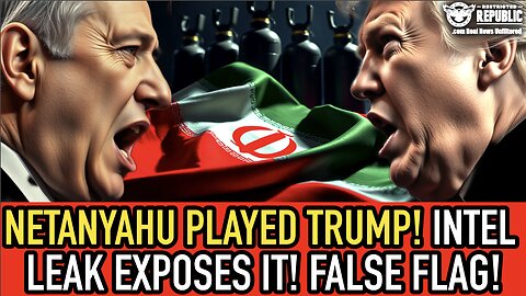 Netanyahu Played Trump—Now The Intel Leak Exposes It All—Trump Sabotaged!