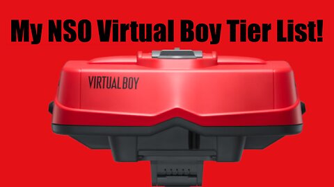 The only Tier List for the Nintendo Virtual Boy that exists!