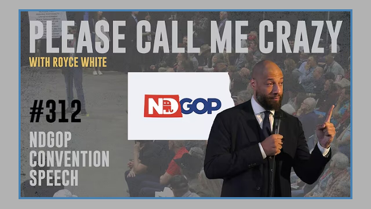 North Dakota GOP Convention Speech | EP #312 | Royce White Keynote Speech