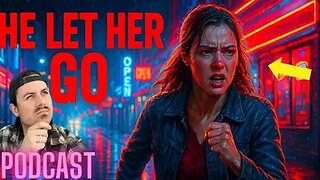 Ep. 270 | He Let Her Go - MrBallen Podcast & MrBallen’s Medical Podcast