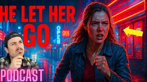 Ep. 270 | He Let Her Go - MrBallen Podcast & MrBallen’s Medical Podcast