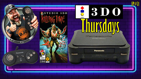 3DO Thursdays - Killing Time - Ep#21