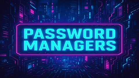 Why You Need a Password Manager in Cybersecurity
