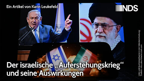 Der israelische „Auferstehungskrieg“ und seine Auswirkungen | Karin Leukefeld | NDS-Podcast
