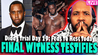 DIDDY TRIAL LIVE! Feds FINAL WITNESS Testifies! Gov't To Rest Today Diddy Trial Day 28