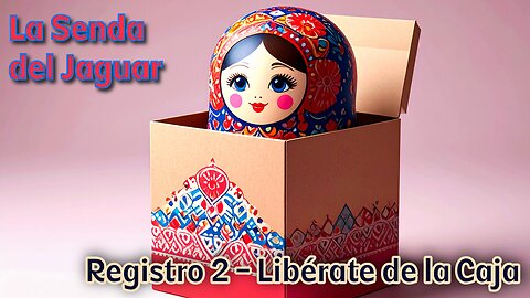 Registro 2 - Libérate de la Caja #videopodcast #lasendadeljaguar #accessconsciousnessmexico