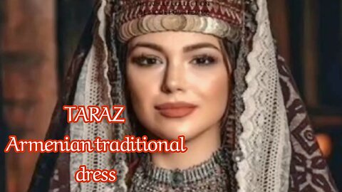 TARAZ..ARMENIAN TRADITIONAL DRESS
