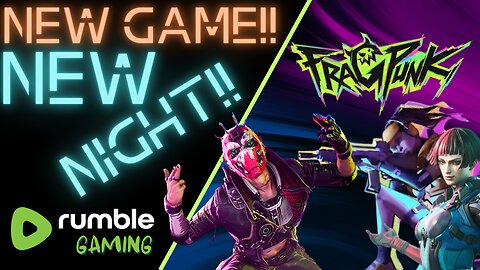 FragPunk - New Game! New Night! Lets See What All The Commotion is About!