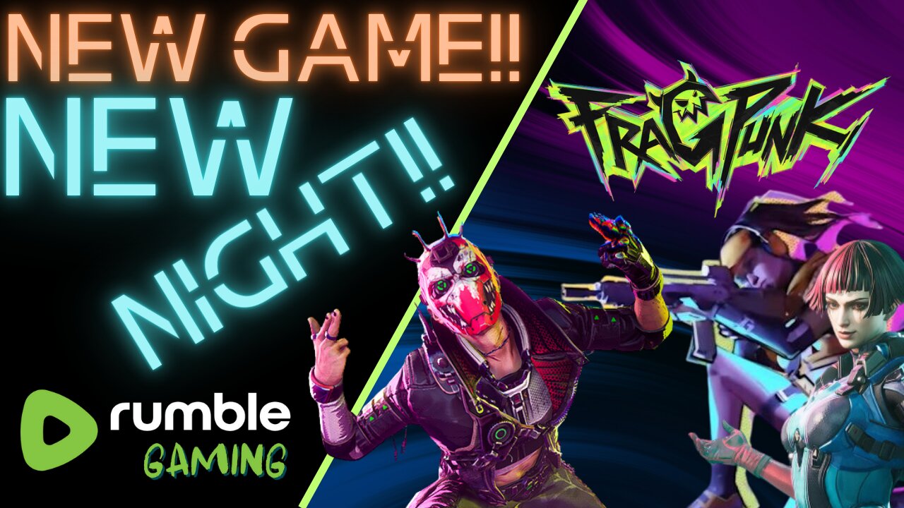 FragPunk - New Game! New Night! Lets See What All The Commotion is About!