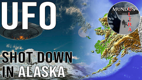 UFO Shot Down In Alaska! | Mundus Ultra Maiden Voyage Ep. 1 | Mundus Ultra (REBROADCAST)