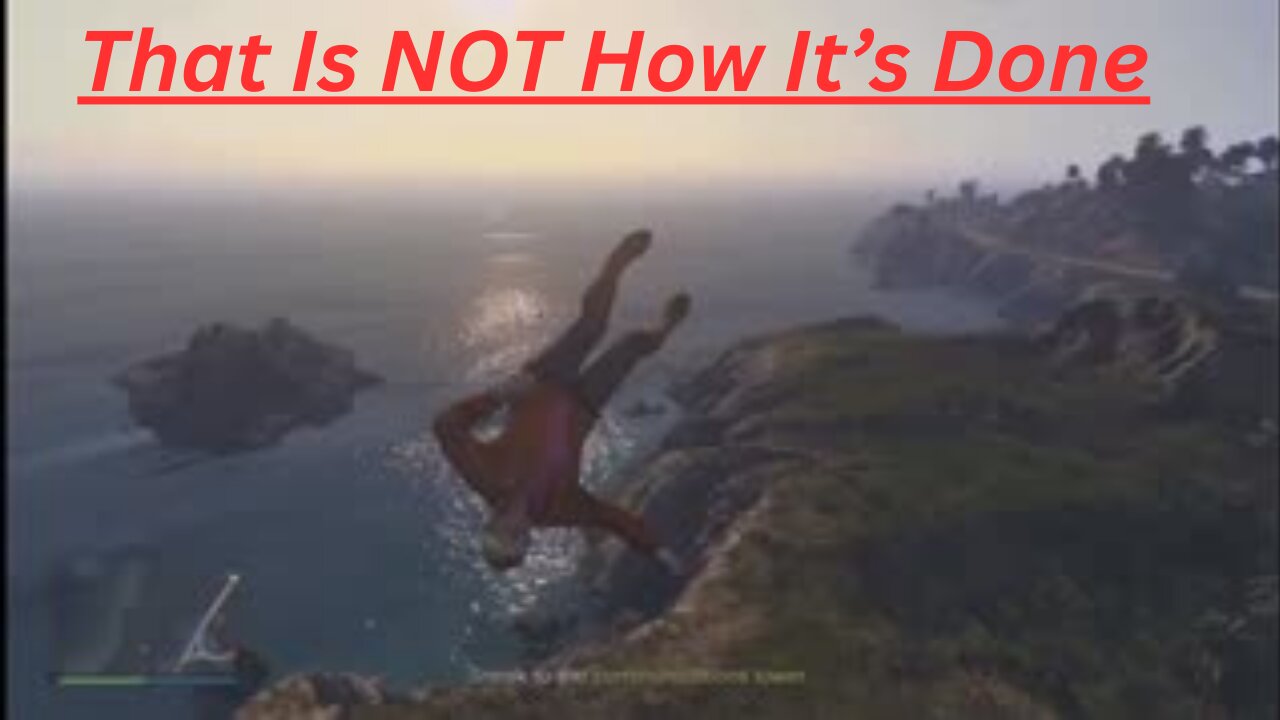 GTA 5 - Well … I Don’t Think This Is How It’s Done LOL