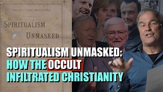 Spiritualism Unmasked: How the Occult Infiltrated Modern Christianity | Podcast Episode 526
