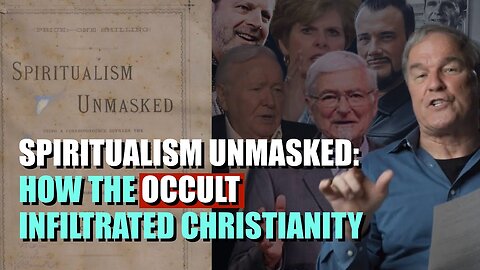 Spiritualism Unmasked: How the Occult Infiltrated Modern Christianity | Podcast Episode 526