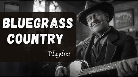 Bluegrass country playlist v.1