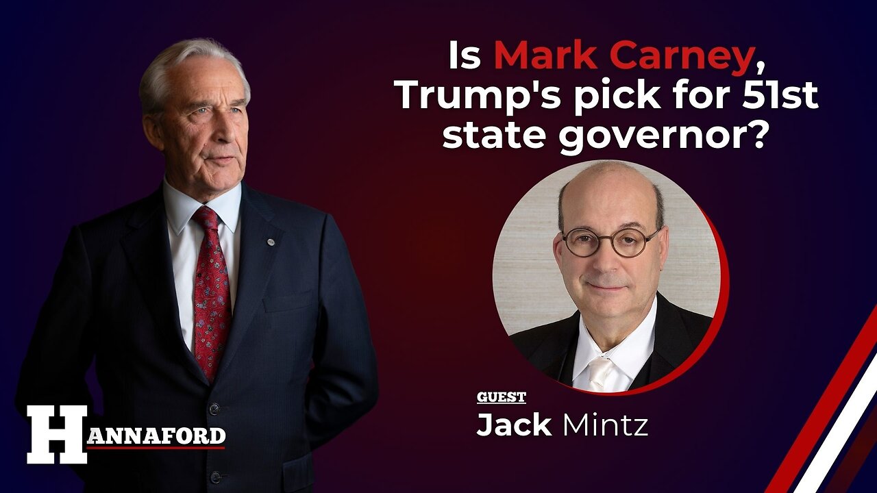 Is Mark Carney, Trump's pick for 51st state governor?