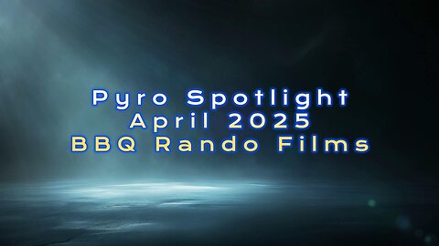 Pyro Spotlight April 2025