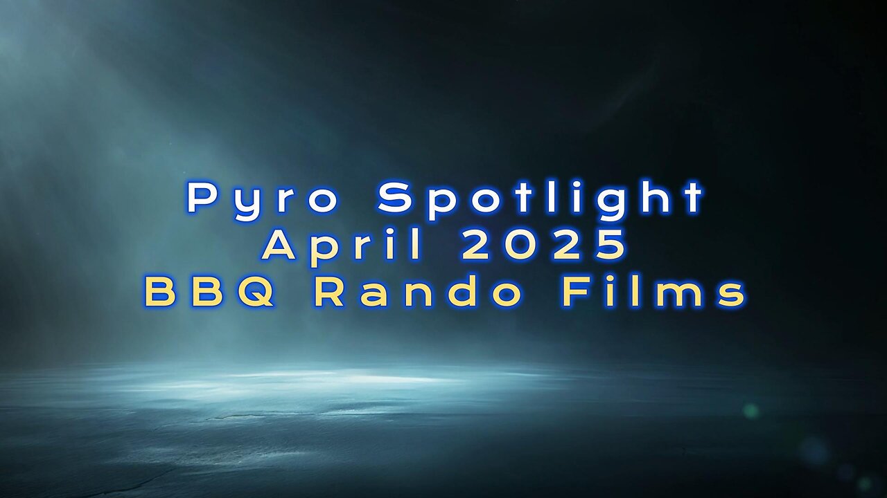 Pyro Spotlight April 2025