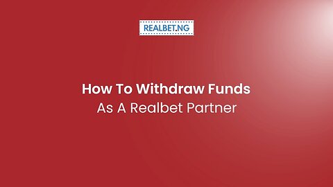 Partnership Videos - How to Withdraw as a Realbet Partner