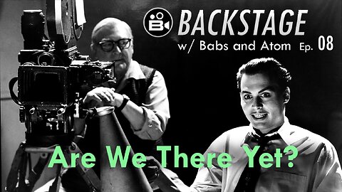 Backstage Ep. 08 - Finishing Up w/ Rumble Studio - Chatting w/ Babs & Atom