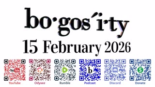 🎙️Bogosity Podcast for 15 February 2026