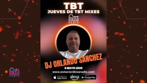 JUEVES DE TBT MIXES - DJ Orlando Sanchez - 8 mayo 2025m