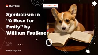 Symbolism in “A Rose for Emily” by William Faulkner - Essay Example