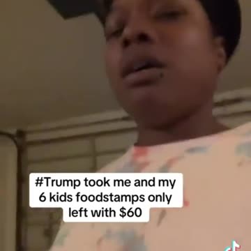 Trump Is Taking Away Her Kid's Foodstamps!