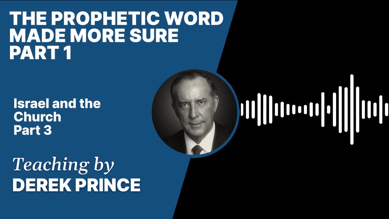 The Prophetic Word Made More Sure | Clip 1 | Derek Prince
