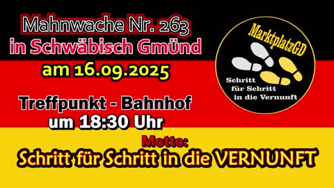 Werbung 💥 Mahnwache Nr. 263 💥 in Schwäbisch Gmünd am 16.09.2025 💥