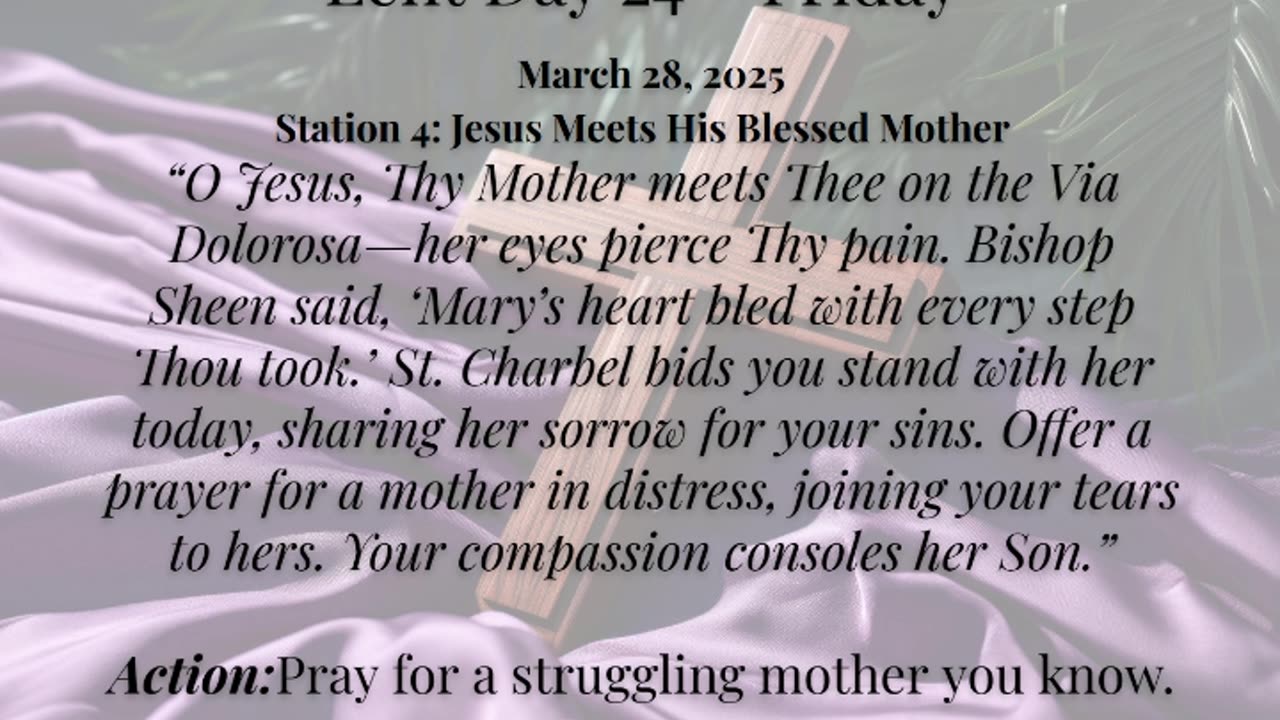 Lent Day 24 – Friday (March 28, 2025) – Station 4: Jesus Meets His Blessed Mother