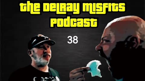 The Delray Misfits Podcast - 38