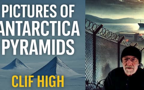 🏔️ PYRAMIDS IN ANTARCTICA? Clif High Reveals the Evidence! 🏔️|Part 2/3|
