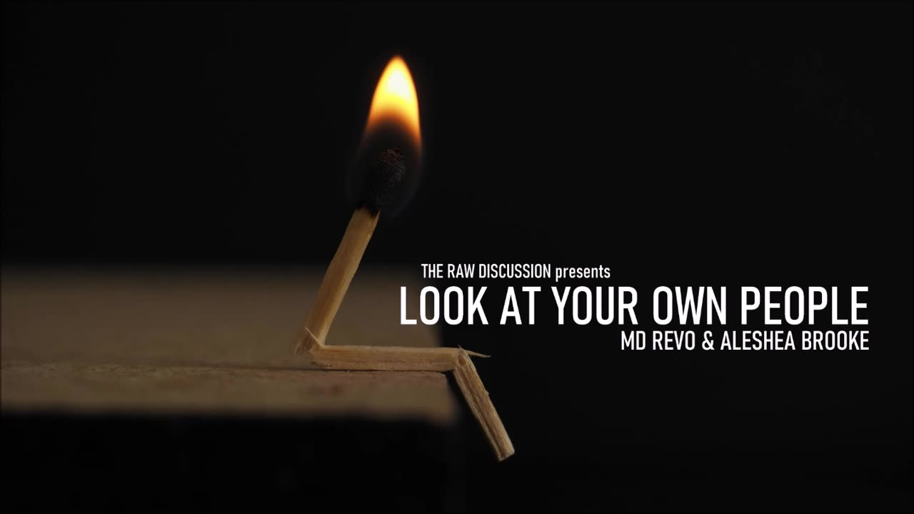(PREVIEW #1) LOOK AT YOUR OWN PEOPLE | THE RAW DISCUSSION