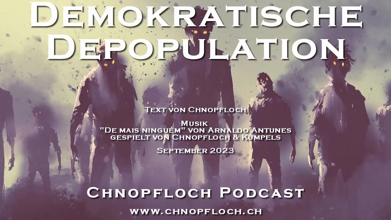 Demokratische Depopulation - Chnopfloch Podcast