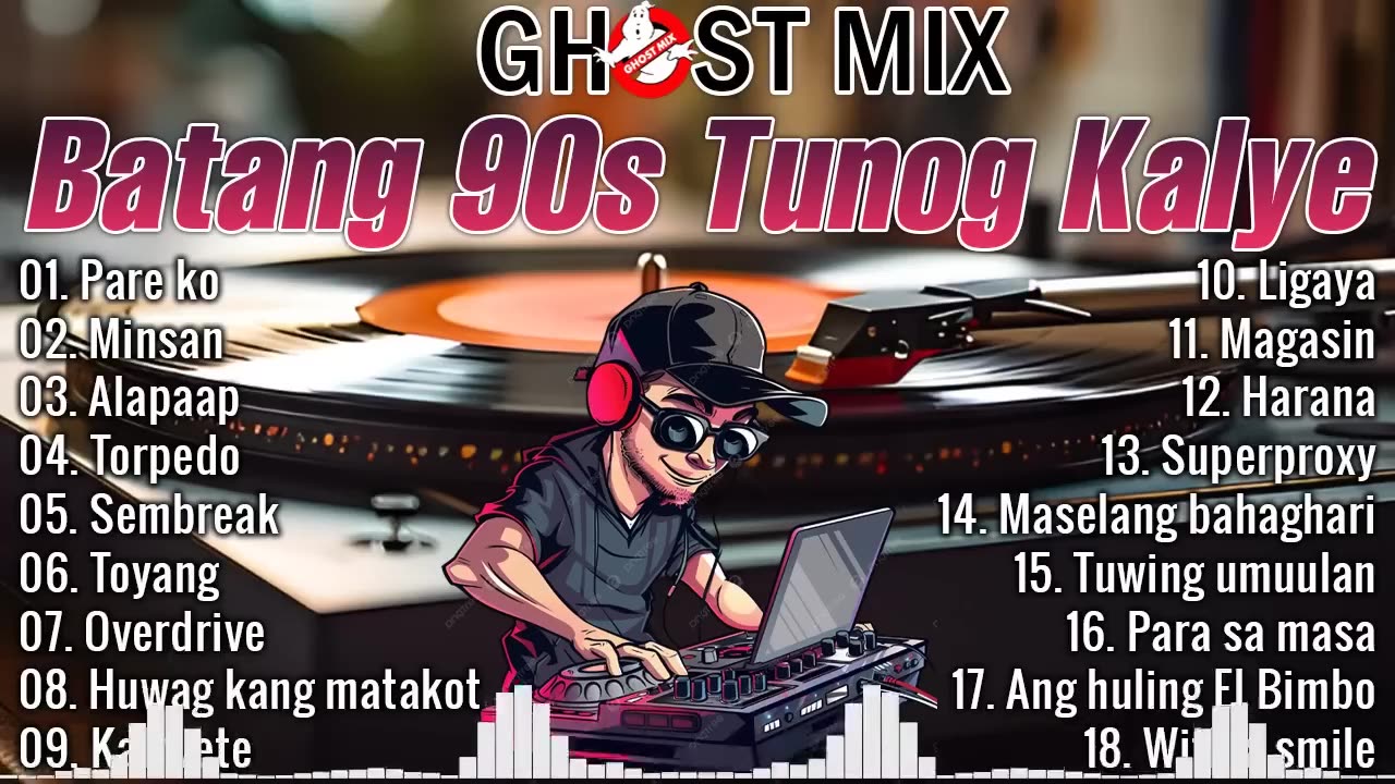 New Best Batang 90s Tunog Kalye Ghost Mix Nonstop Remix _ The Best of Eraserheads