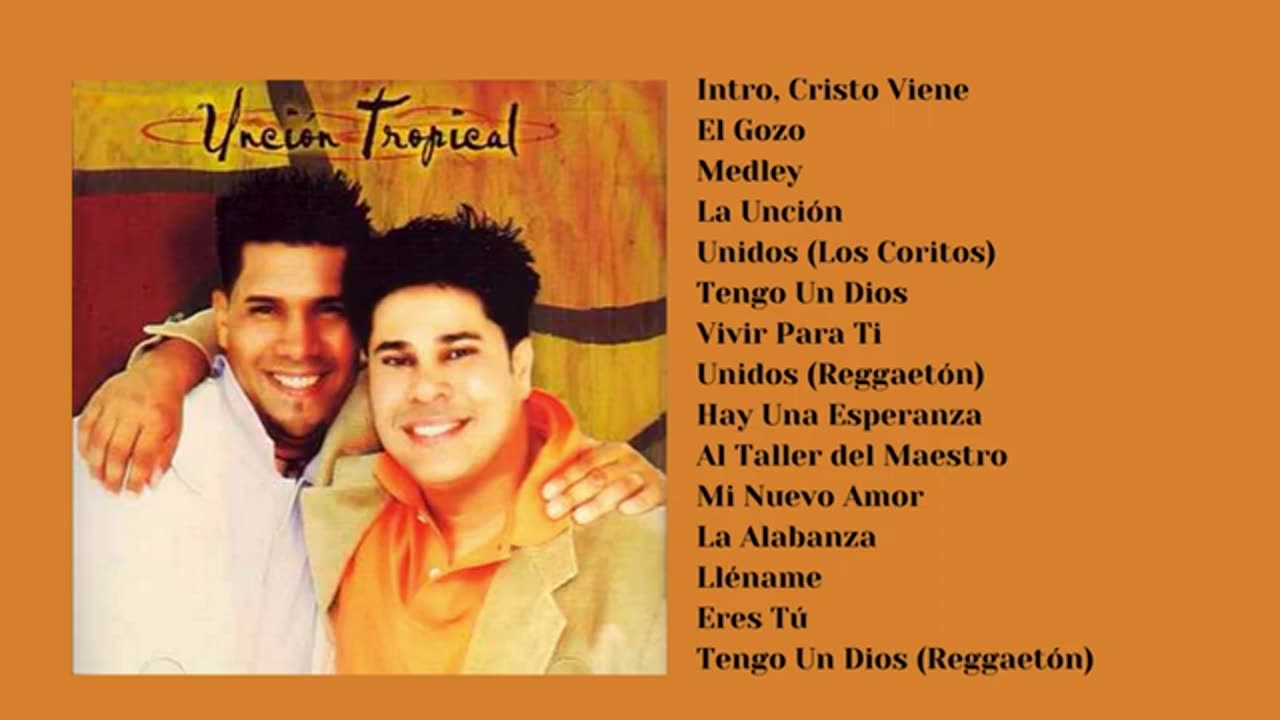 Unción Tropical - Tengo Un Dios - Album Completo.