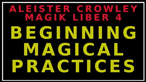 Introduction To Magical Practice: Liber 4