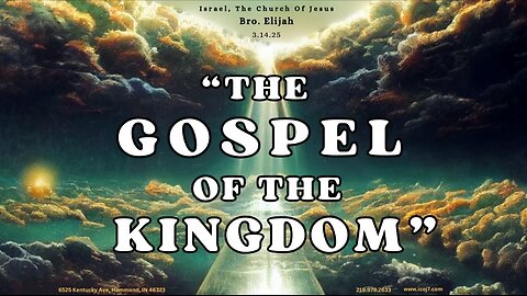 “THE GOSPEL OF THE KINGDOM”