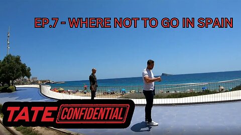 TATE CONFIDENTIAL EPISODE 7 - Where NOT to Go in Spain