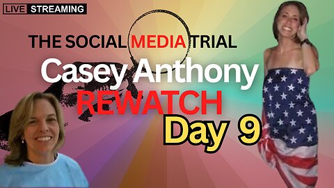Casey Anthony Trial REWATCH - LIVE WITH PANEL NO SIDEBARS