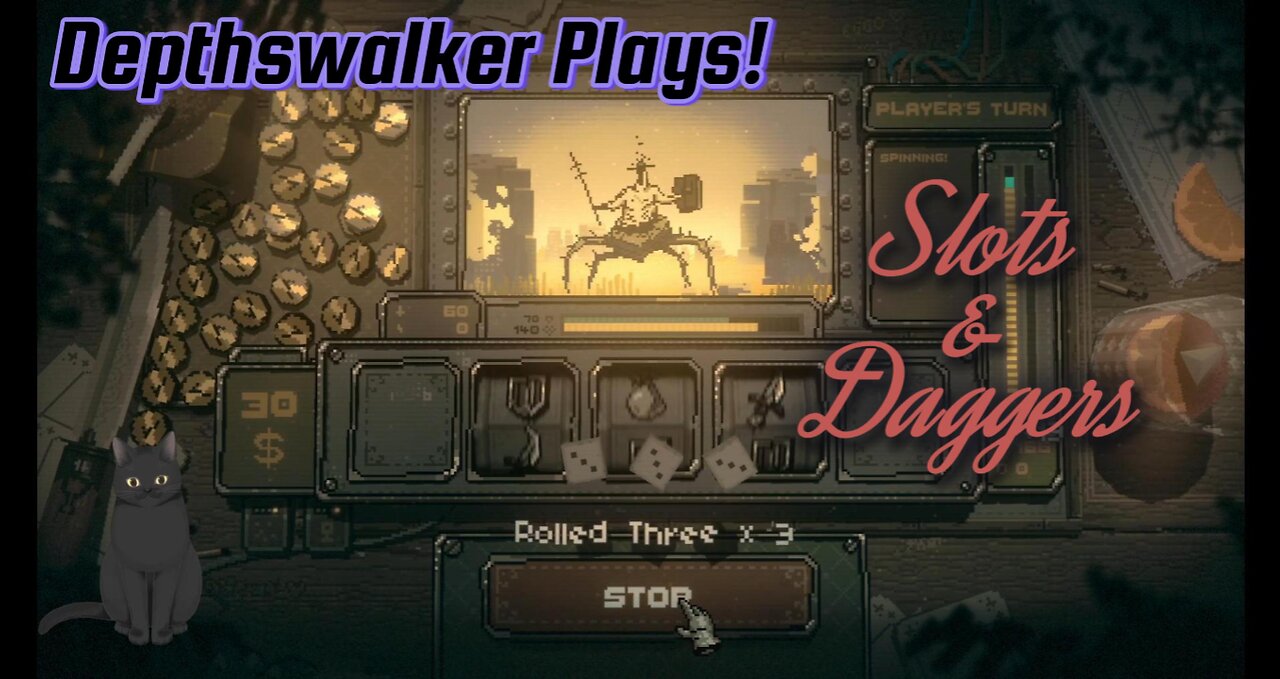 Depthswalker plays: Slots & daggers #1