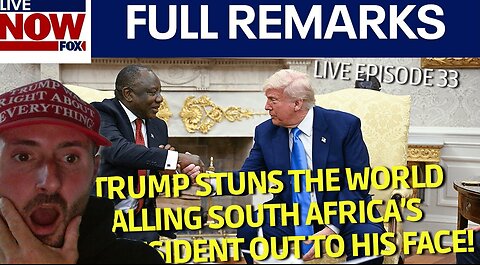 TRUMP CALLS OUT SOUTH AFRICA'S PRESIDENT FOR ALLOWING GENOCIDE! (LIVE EPISODE 33).