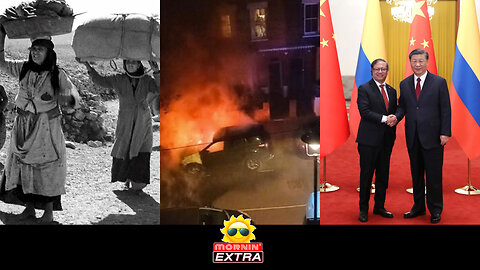 Nakba: 77 Years of Hell | Starmer Arson Suspect Charged | Colombia Joins Belt & Road | Mornin' EXTRA