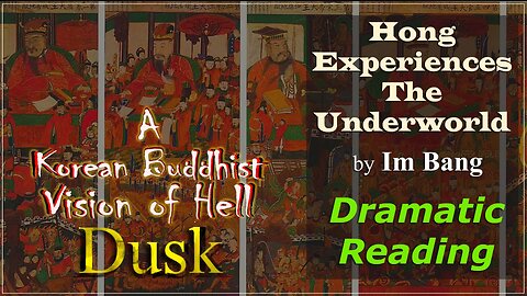 Korean Buddhist Horror Tale - Hong Experiences The Underworld by Im Bang (Dusk - Episode 8)
