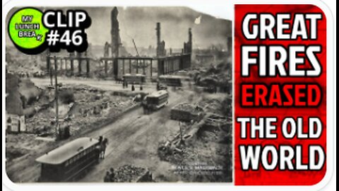 Great Fires ERASED the Old World? - My Lunch Break