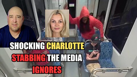 Brutal Stabbing of Ukrainian Woman in Charlotte... and Why National Media ISN'T Covering It