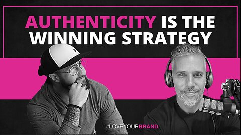 Being authentic is the #1 strategy in creating your brand | #LoveYourBrand Podcast