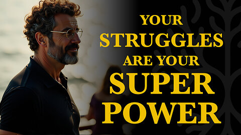 Hidden Power: Why Struggle is Shaping YOU