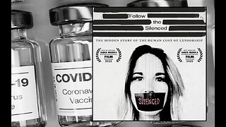 'FOLLOW THE SILENCED’: Following Stories of the Covid Vaccine Injured- A Mikki Willis Documentary